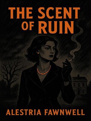 cover image of The Scent of Ruin